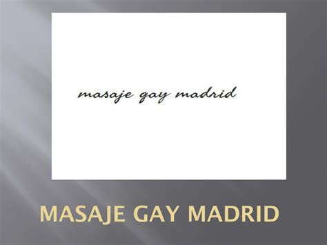 gay masaje madrid masseur|Masajes Majestic